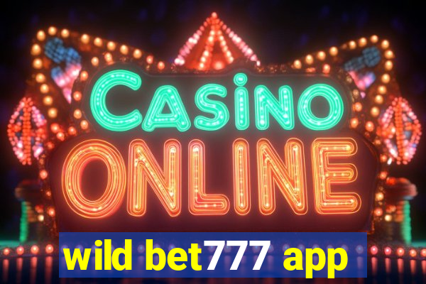 wild bet777 app